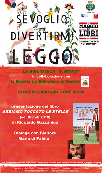IL MAGGIO DEI LIBRI 2019. Presentazione del libro ABBIAMO TOCCATO LE STELLE di Riccardo Gazzaniga 