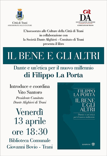 Al momento stai visualizzando Presentazione del libro IL BENE E GLI ALTRI. DANTE E UN’ETICA PER IL NUOVO MILLENNIO di Filippo La Porta