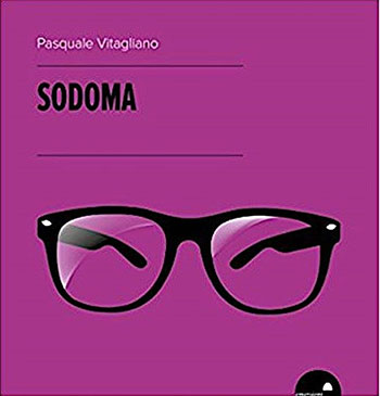 Al momento stai visualizzando Presentazione del libro SODOMA di Pasquale Vitagliano